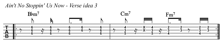 Ain't No Stoppin' Us Now chords and TAB, verse idea 3.