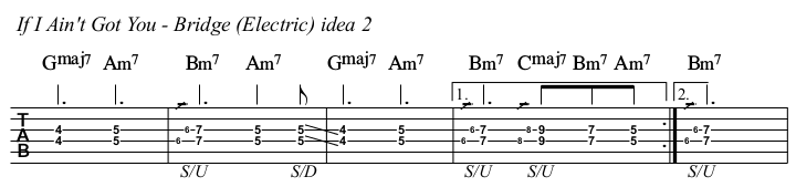 If I Ain't Got You chords and TAB electric, bridge idea 2.