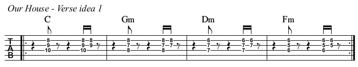 Our House TAB, verse idea 1.
