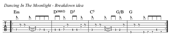 Dancing In The Moonlight (It's Caught Me In Its Spotlight) chords and TAB, breakdown.