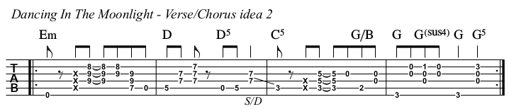 Dancing In The Moonlight (It's Caught Me In Its Spotlight) chords and TAB, verse and chorus idea 2.